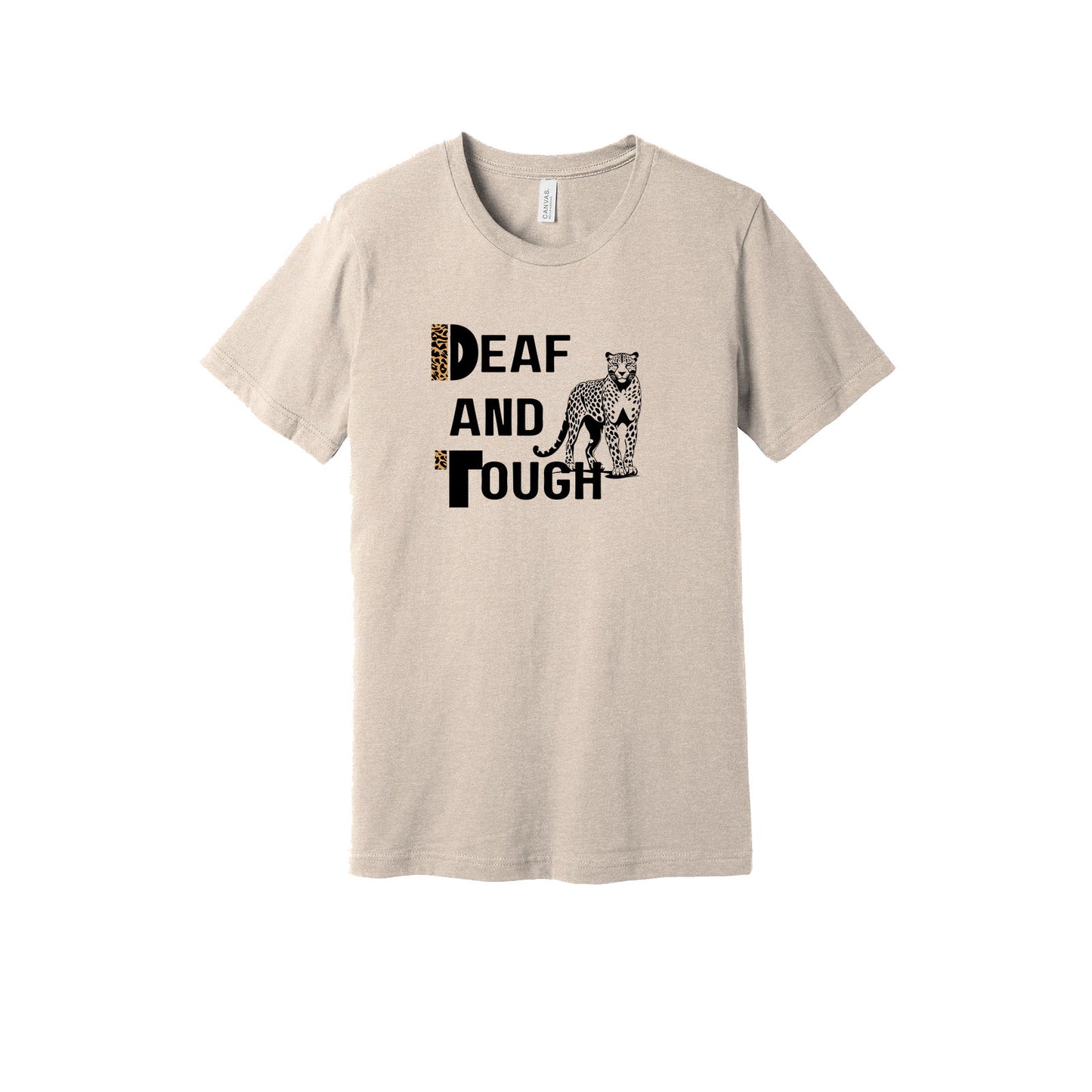 Deaf and Tough Cheetah Tan Adult Tee