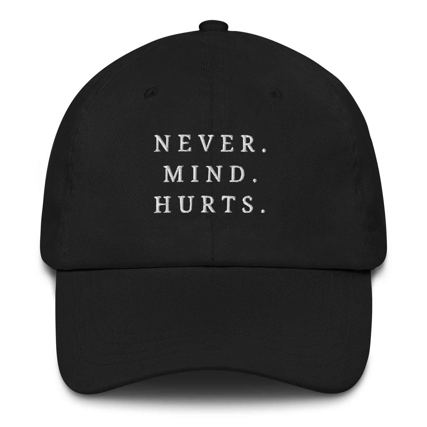 Never Mind Hurts Dad hat